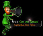 Subscribe here for your free casino news mailer today!